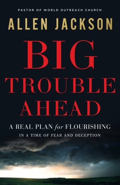 The book 'Big Trouble Ahead' by Pastor Allen Jackson, which was released by Thomas Nelson in August 2022.
